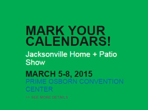Jacksonville Spring Home and Patio Show