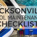 Jacksonville Pool Maintenance Checklist