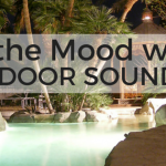 Outdoor Sound To Set The Mood